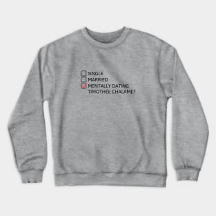 Mentally Dating Timothee Chalamet (Black) Crewneck Sweatshirt